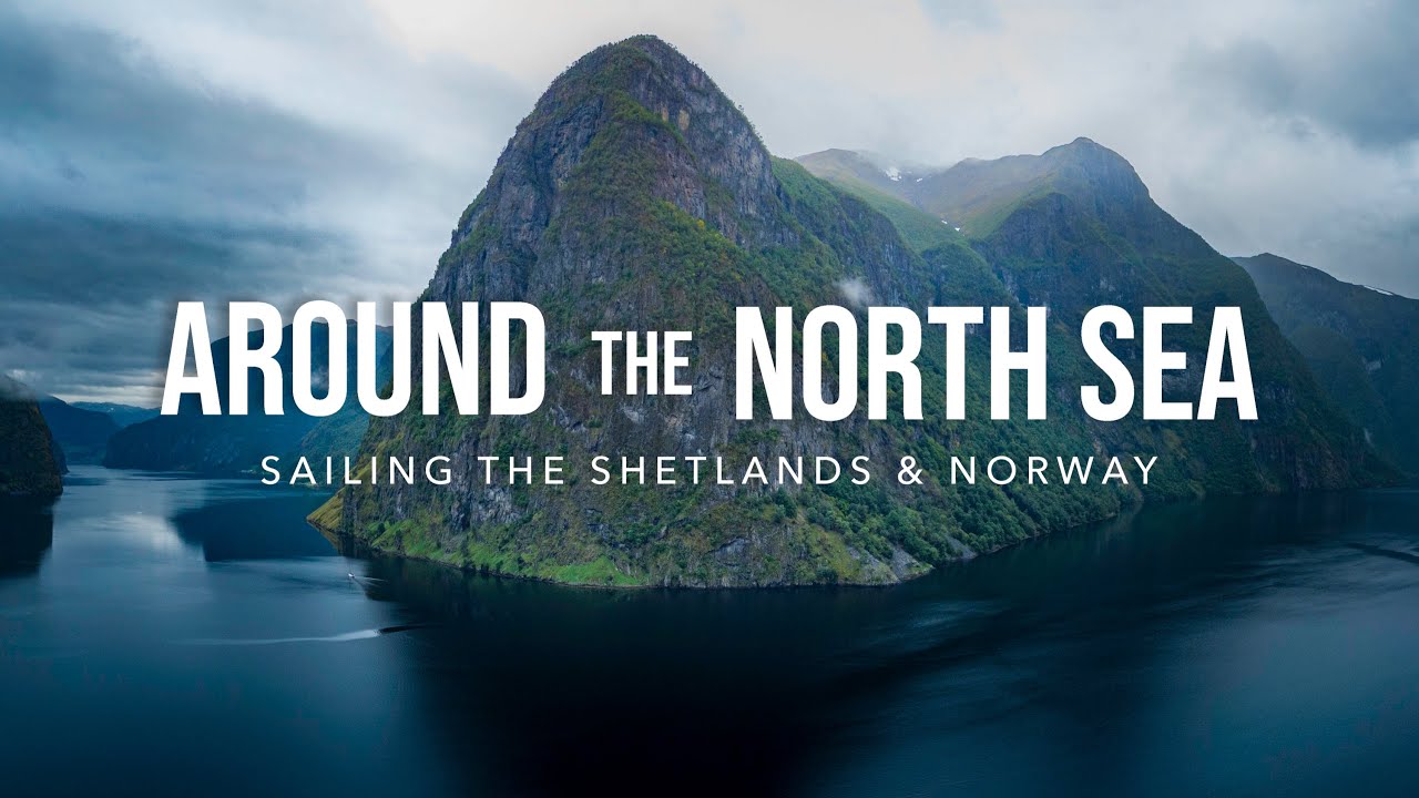 Around the North Sea - Sailing The Shetlands and Norway