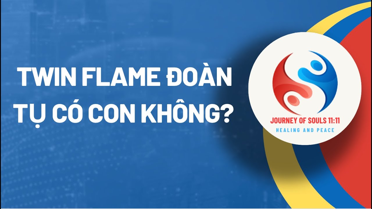 CON CỦA CÁC TWIN FLAMES CÓ GÌ ĐẶC BIỆT KHÔNG?