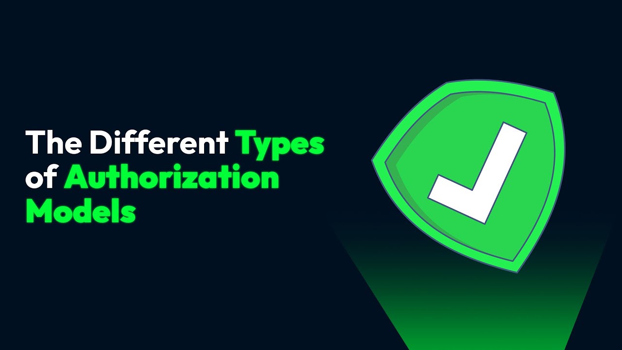 The Different Types of Authorization Models