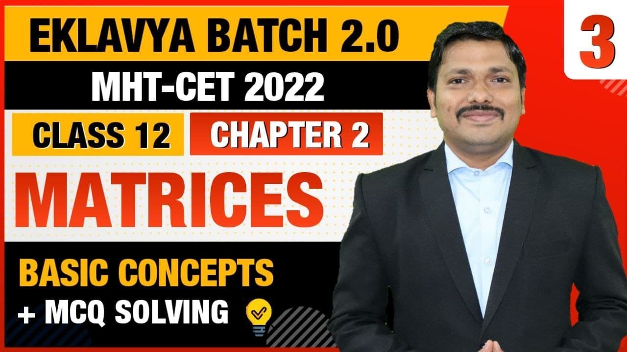 Ch.2 Matrices  MCQ & PYQ Lecture 3 | EKLAVYA 2.0 BATCH for MHT-CET 2022 | Dinesh Sir
