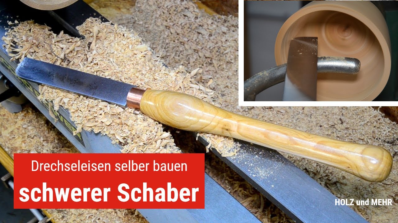Drechselschaber / Drechseleisen selber bauen und richtig schärfen