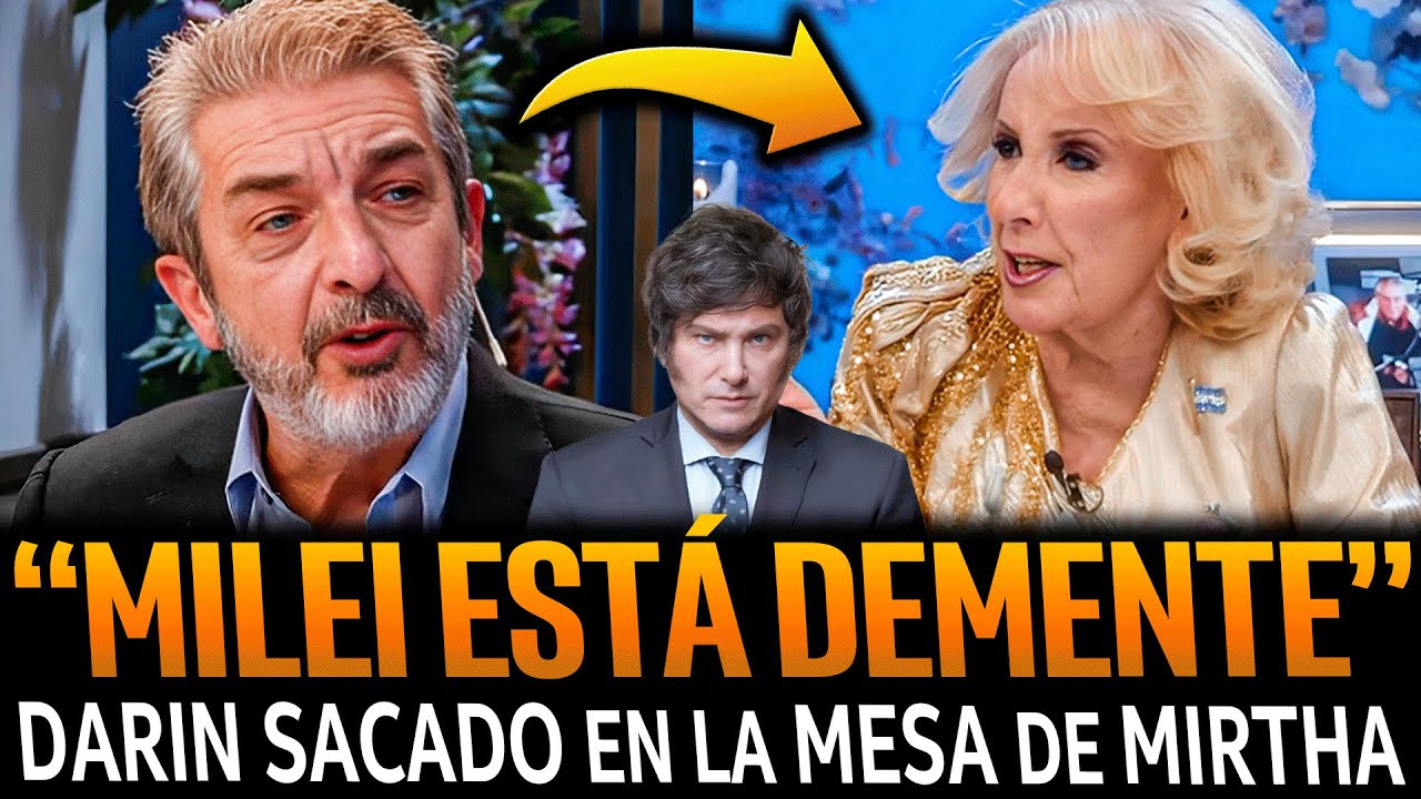 ¡DARIN CRITICÓ DURÍSIMO a MILEI en la MESA de MIRTHA LEGRAND!