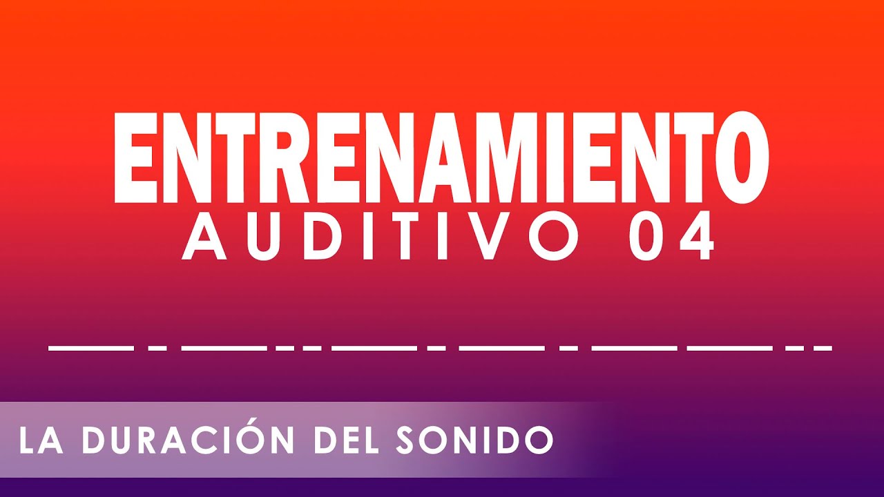 Entrenamiento auditivo 04 - La duración del sonido | tamus