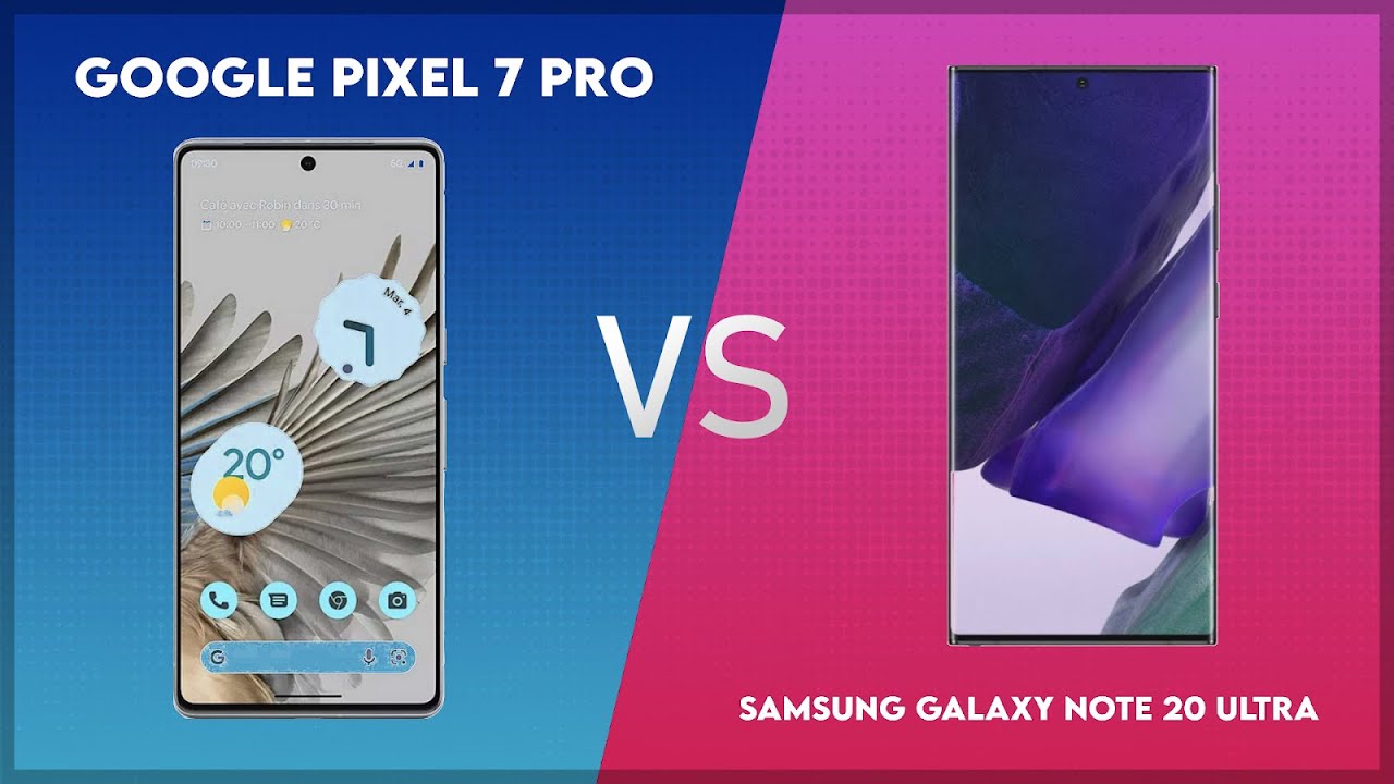 Google Pixel 7 Pro vs Samsung Galaxy Note 20 Ultra Technical Comparison