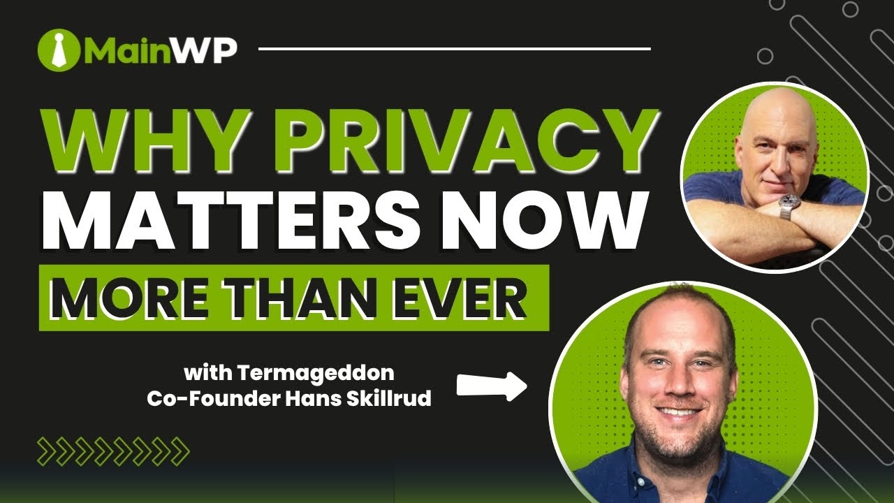 Why Privacy Matters Now More Than Ever - with Termageddon Co-Founder Hans Skillrud