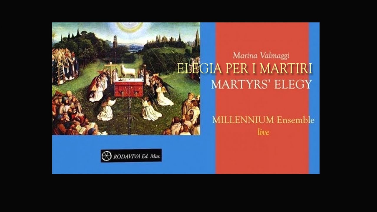 MILLENNIUM ENSEMBLE - ELEGIA PER I MARTIRI - MARTYRS' ELEGY