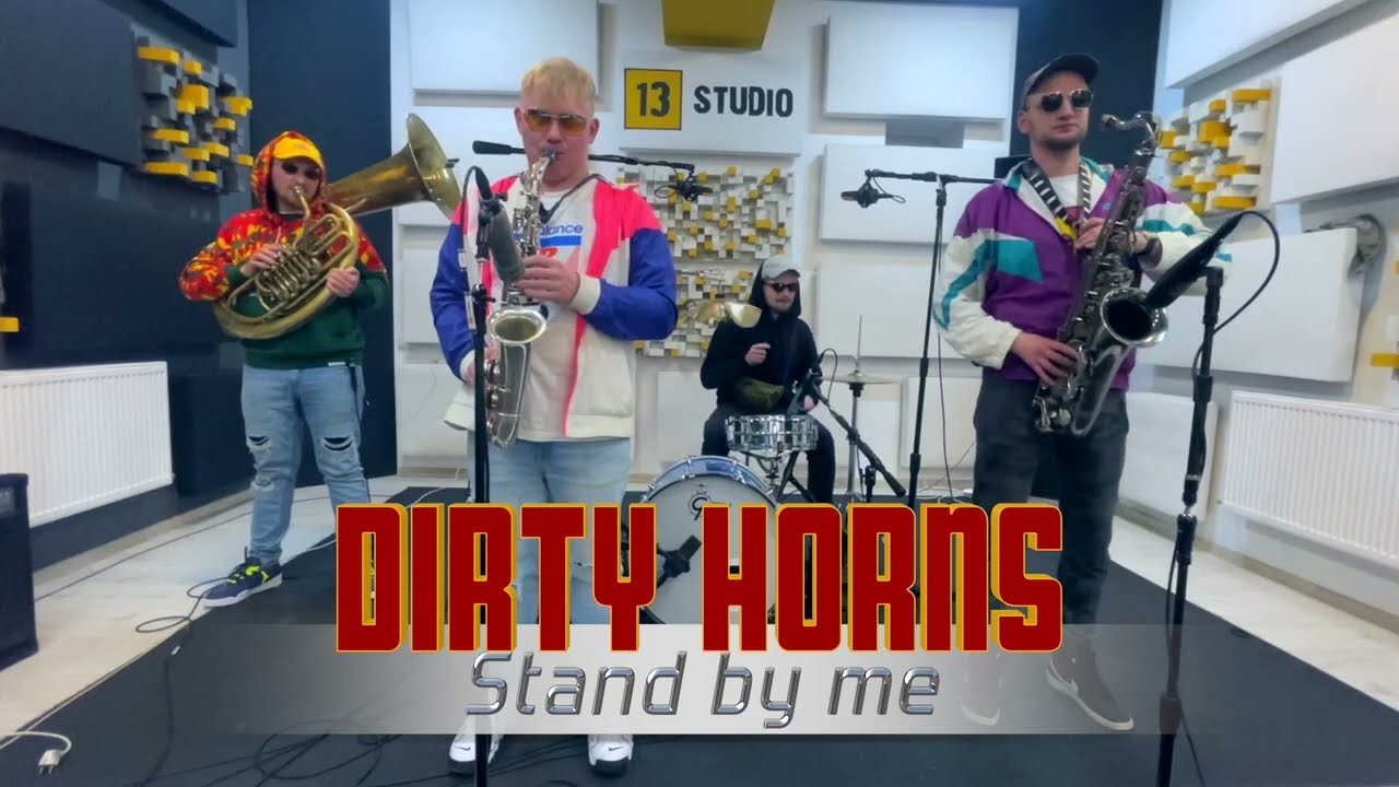 Dirty Horns - Stand by me (live studio cam)