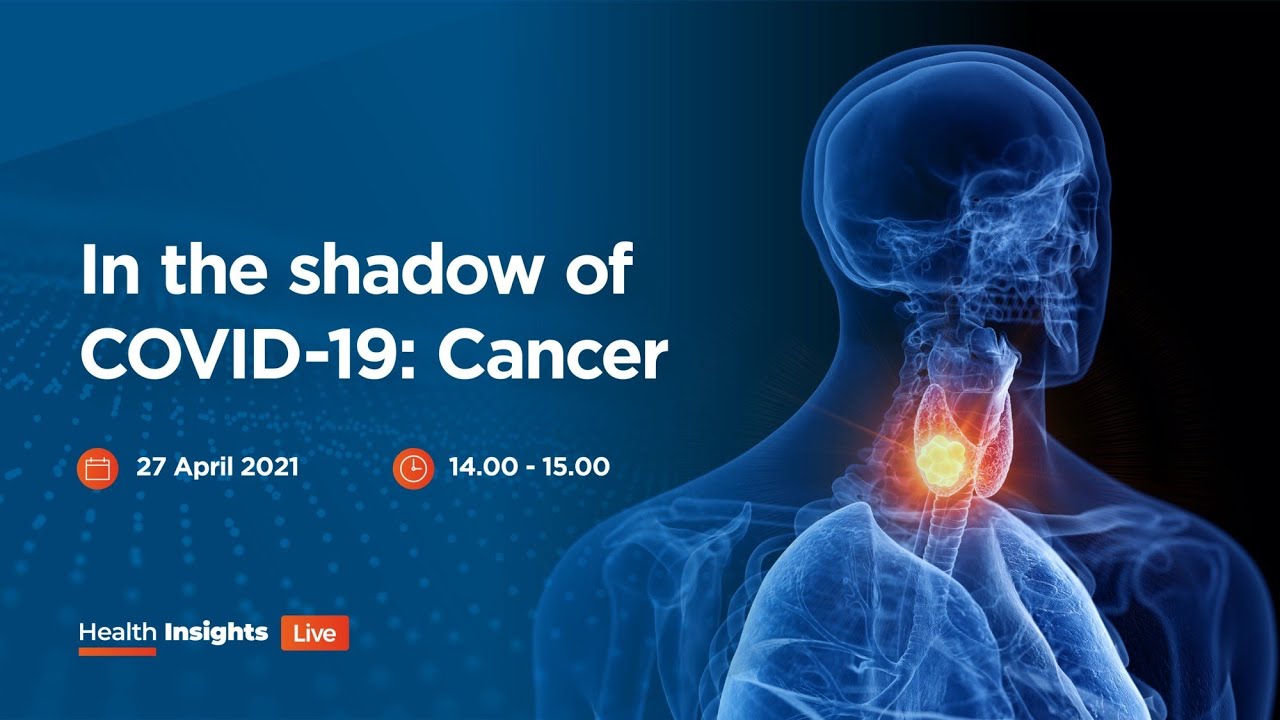 Bupa | Health Insights LIVE | In the shadow of COVID-19: Cancer