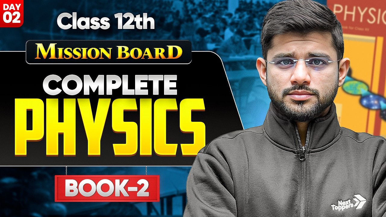 Class 12 Physics Book-2 MARATHON | Complete 12th Physics BOOK-2 All Chaptersin One Shot | CBSE 2026