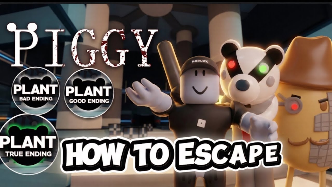 How to escape classic plant  and get all the endings piggy￼￼