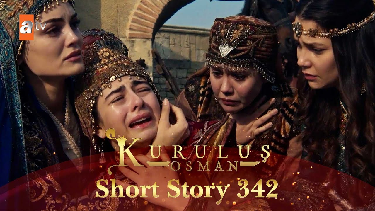 Kurulus Osman Urdu | Short Story 342 I Kayi qabeele ka dukh bhara din...