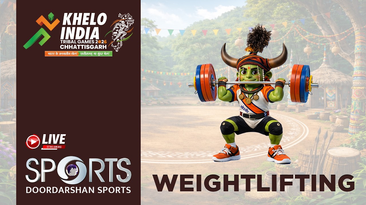 LIVE - Weightlifting - Khelo India Tribal Games 2026, Chhattisgarh | Doordarshan Sports
