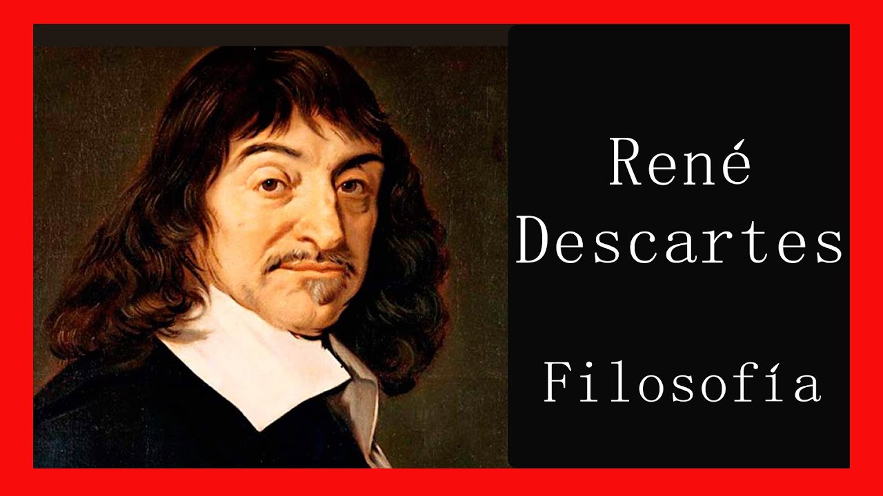 René Descartes |Filosofía