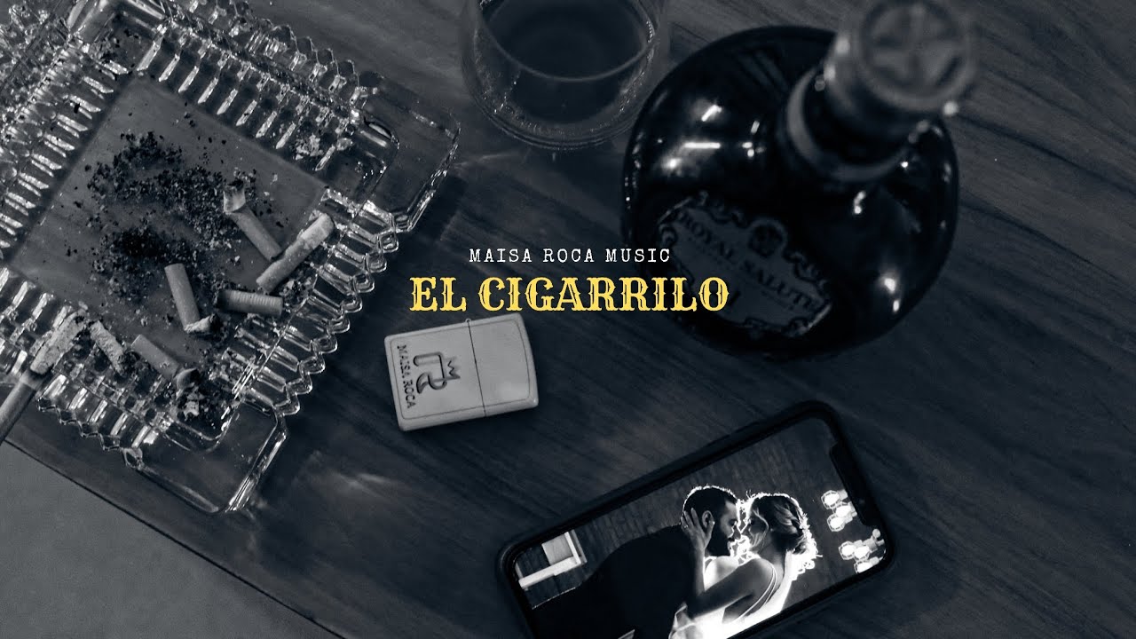 EL CIGARRILLO - MAISA ROCA MUSIC
