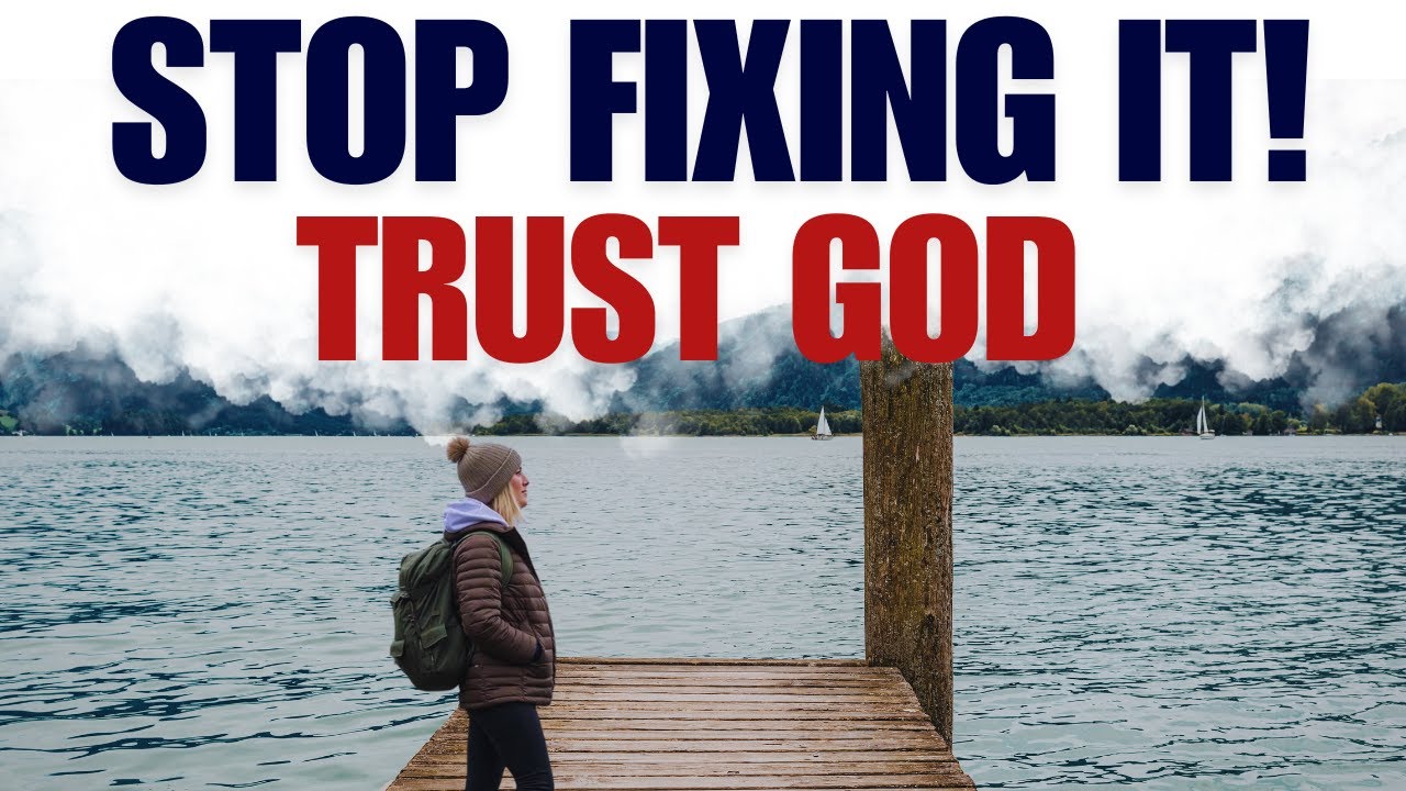 IT IS NOT YOURS TO FIX — Let Go and Trust God With What You Cannot Control | Powerful Sermon