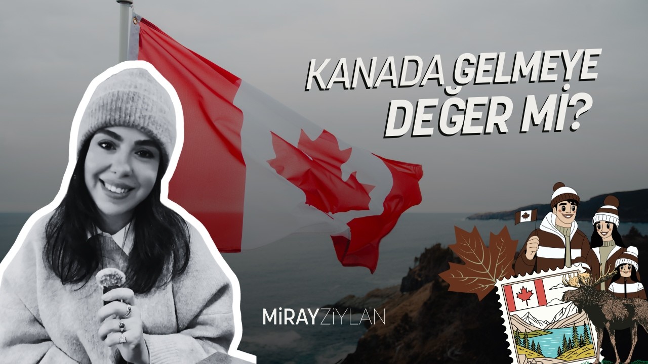 Kanada&rsquo;ya Gelmeye Değer mi? 🇨🇦 2026 Ger&ccedil;ekleri | Hayat Standardı, Sosyal Hayat ve G&ouml;&ccedil; Sistemi