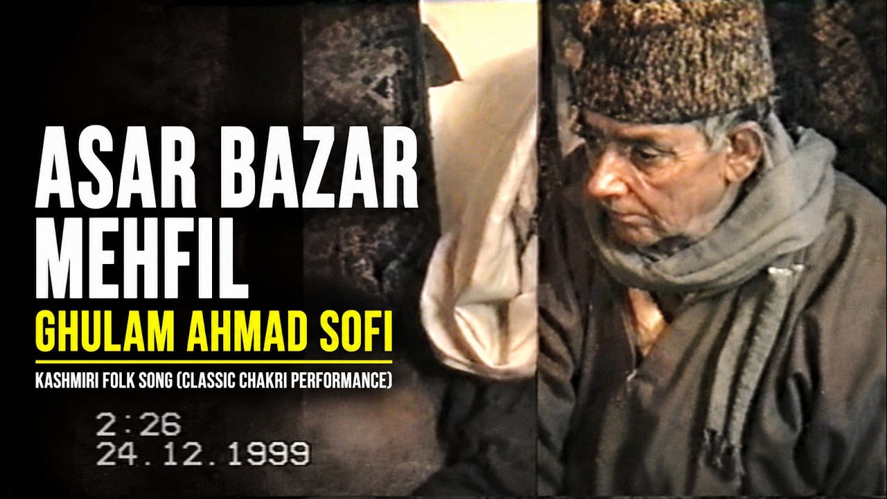 Ghulam Ahmad Sofi – Asrar Bazar Mehfil | Kashmiri Folk Song (Classic Chakri Performance)