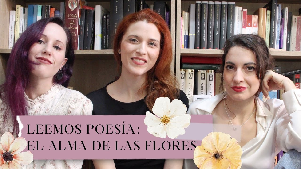 Capítulo 53: El alma de las flores | Leemos poesía con Nuria