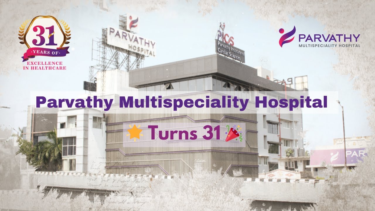 Parvathy Multispeciality Hospital Turns 31 🎉 | From Scratch To Shape 🌟