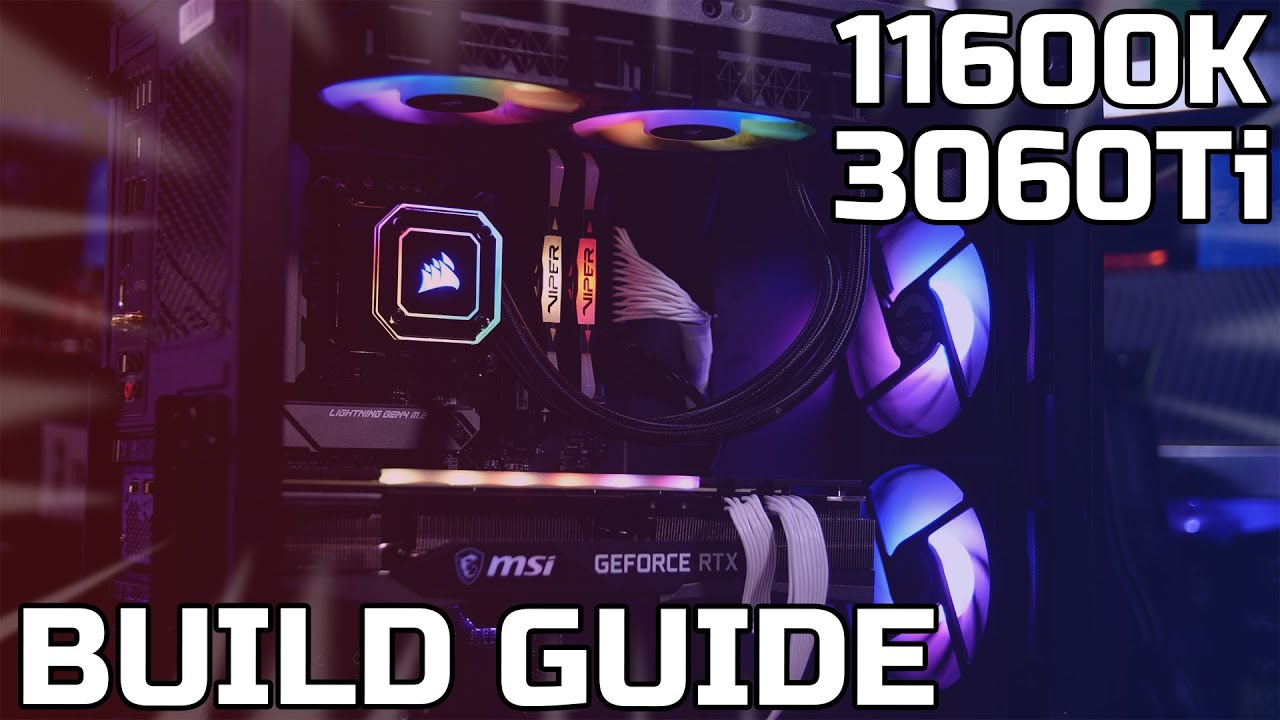 i5-11600K & RTX 3060 Ti Build Guide!! - TechteamGB