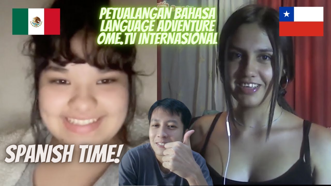 SPANISH TIME 🇲🇽 🇨🇱 (LANGUAGE ADVENTURE OME.TV POLYGLOT FROM HOME #18)