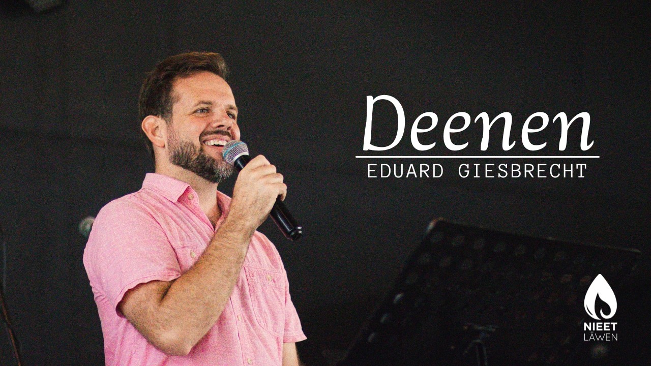 Eduard Giesbrecht - Deenen
