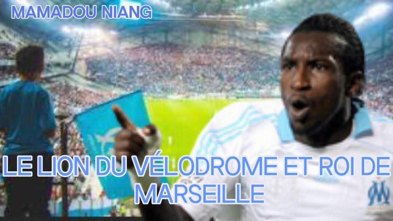 MAMADOU NIANG : Le lion du Vélodrome et roi de Marseille