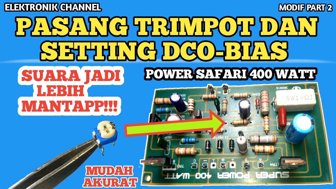 Cara pasang trimpot setting dco dan menaikan bias power safari 400 watt