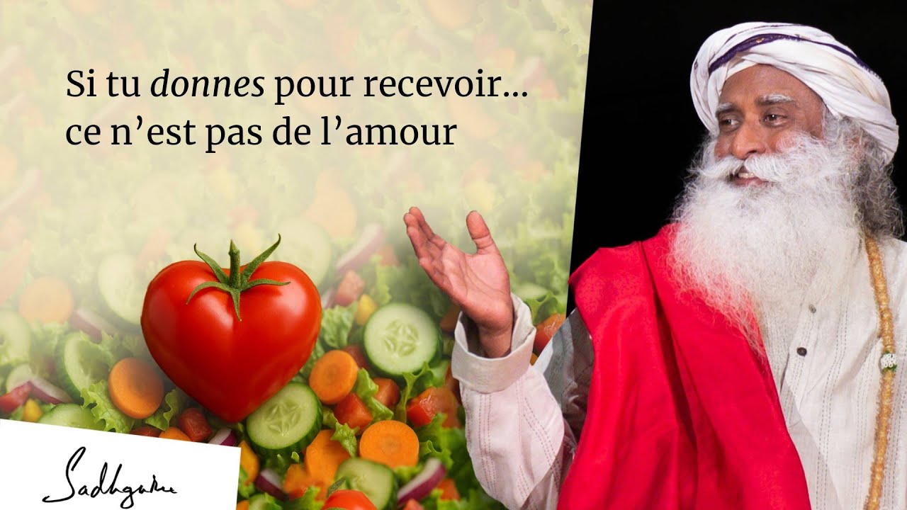 L’amour n’est pas un marché : tu n’as rien à y gagner – Sadhguru