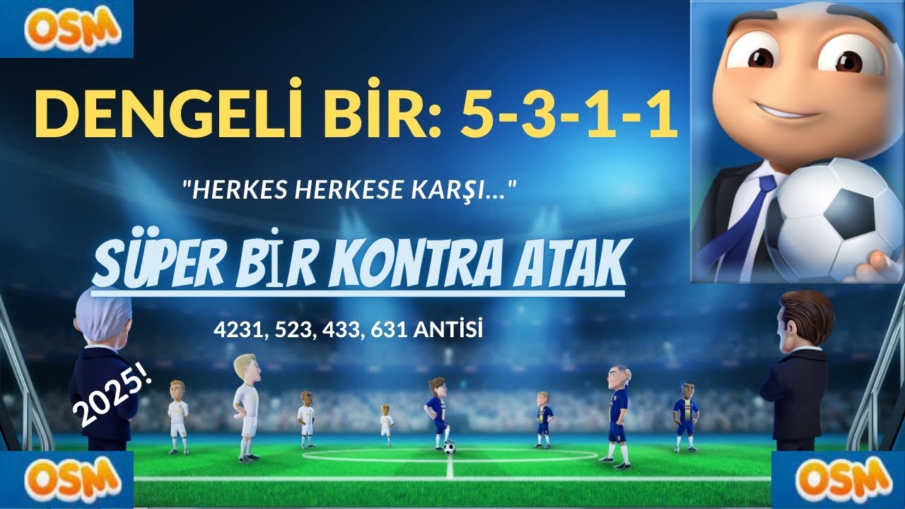OSM Güçlü ve Denk Rakibe Karşı Taktik: Harika Bir Kontra Atak Oyunu, 4231, 523, 433 Antisi |