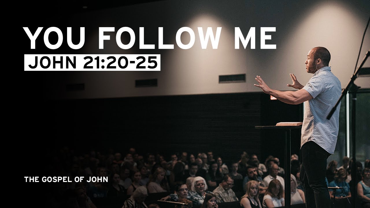 You Follow Me (John 21:20-25)