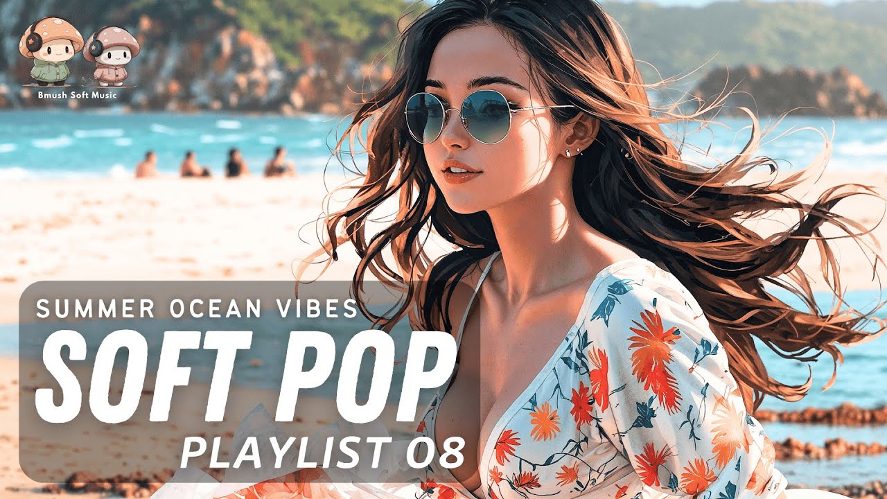 Beach Music 1 Hour 🏖️ Ocean Vibes & Soft Pop for Relaxation