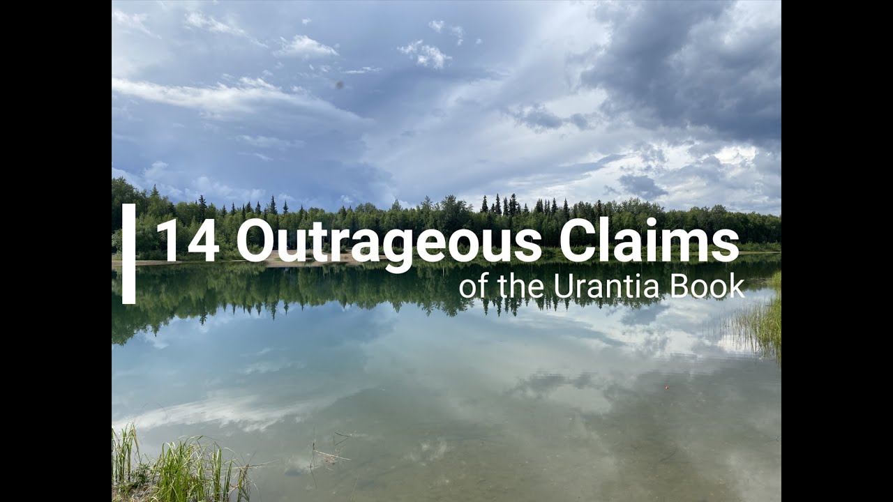 14 most outrageous claims of the Urantia Book!