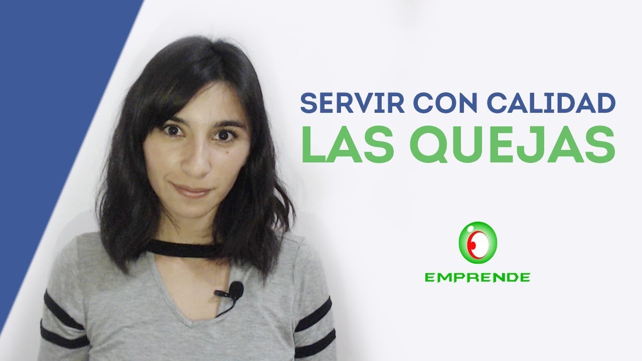 Las Quejas - Servir con Calidad