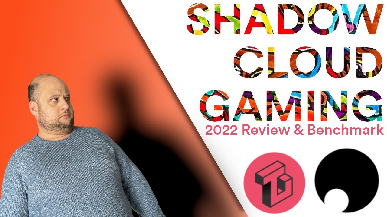 Shadow Cloud Gaming in 2022: How Good is It?