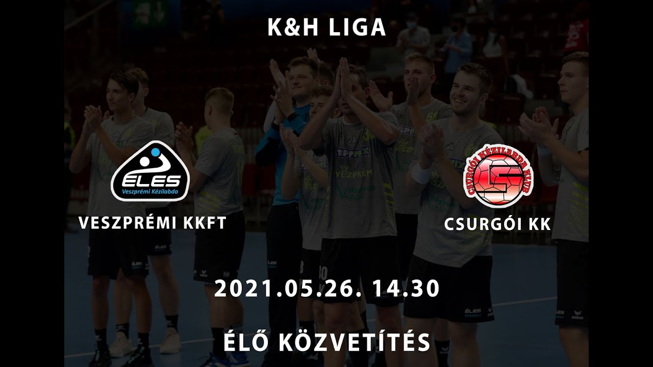 Veszprémi KKFT - Csurgói Kézilabda Klub //Élő közvetítés
