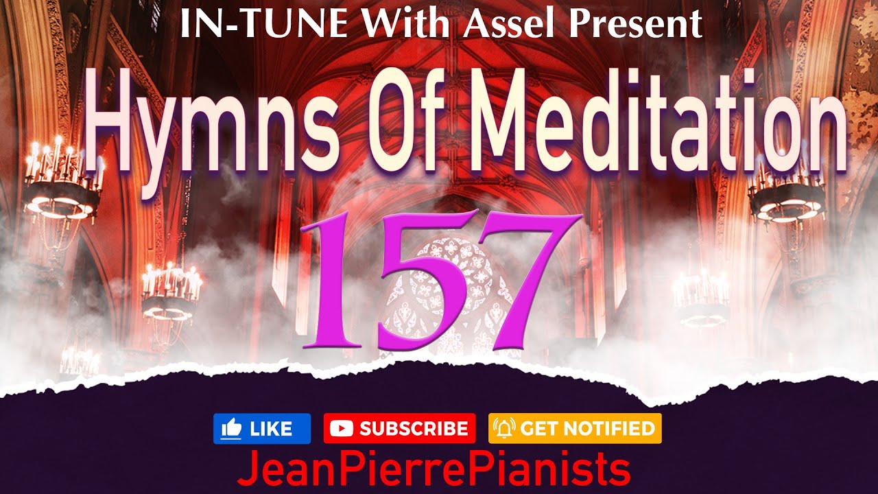 In-Tune With Assel Present Hymns Of Meditation #157