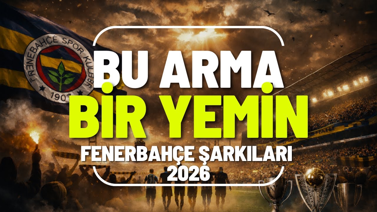 Bu Arma Bir Yemin | Fenerbahçe Marşı 2026 | D&P Media