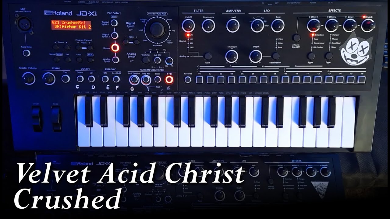 Crushed by Velvet Acid Christ on The Roland JD Xi