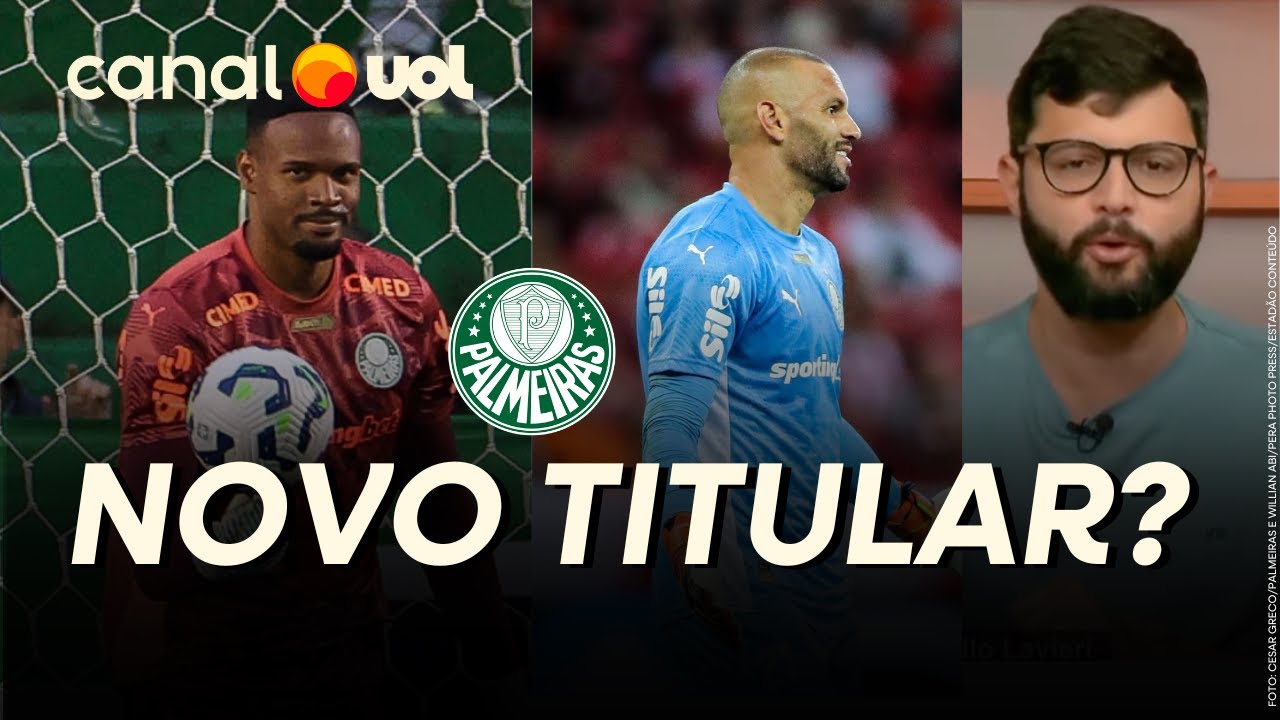 CARLOS MIGUEL TITULAR NO LUGAR DO WEVERTON NO PALMEIRAS? LAVIERI VÊ ANALISA A DISPUTA NO GOL