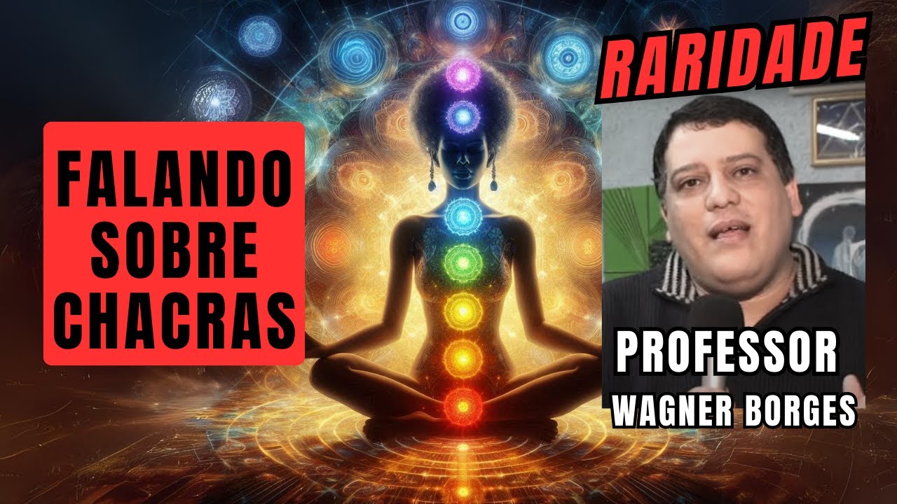 7 CHACRAS [VIDEO RARO] PROFESSOR WAGNER BORGES