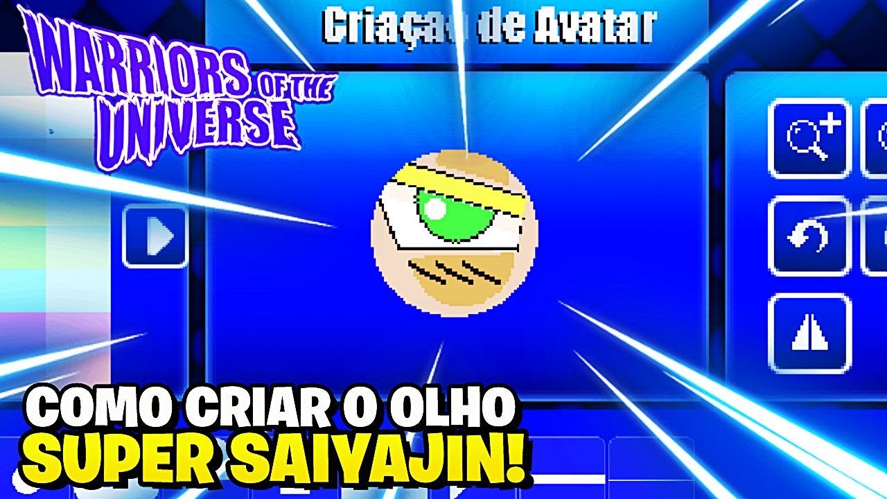 WOTU! COMO CRIAR O OLHO SSJ PERFEITO!