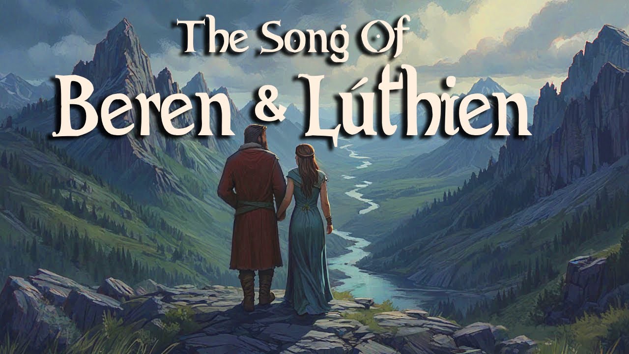 Song of Beren and Lúthien Tinúviel - Folk Ballad