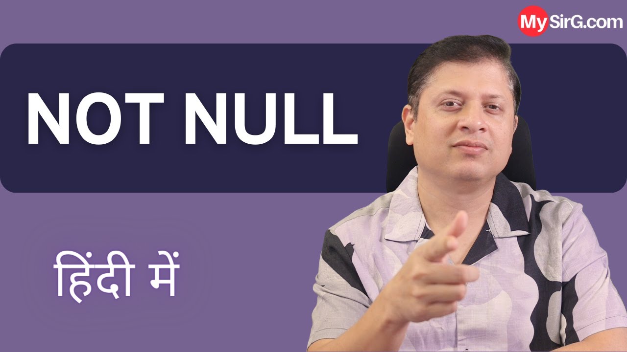 Constraint NOT NULL | SQL Series | MySirG