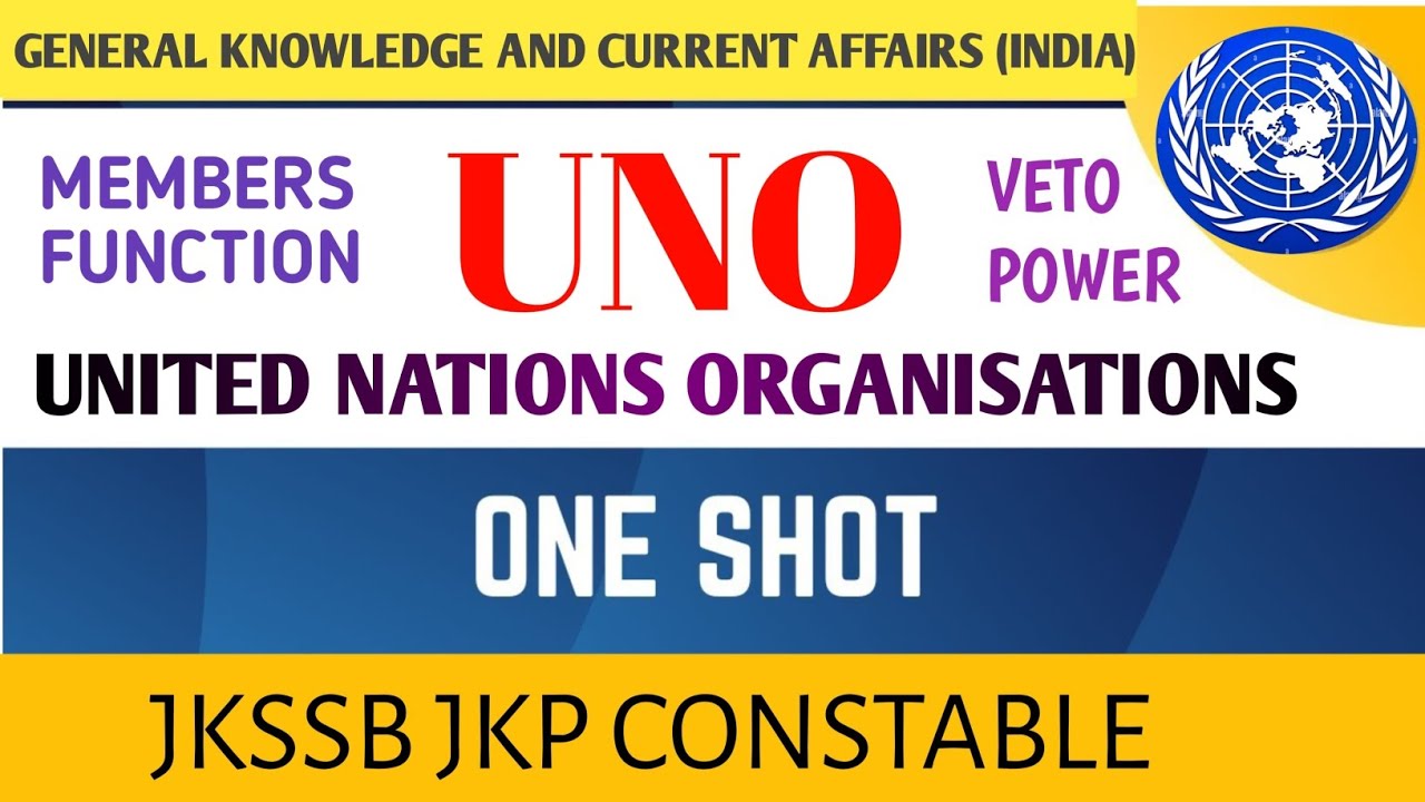 United Nations Organization UNO | International Organisations| For JKSSB Constable