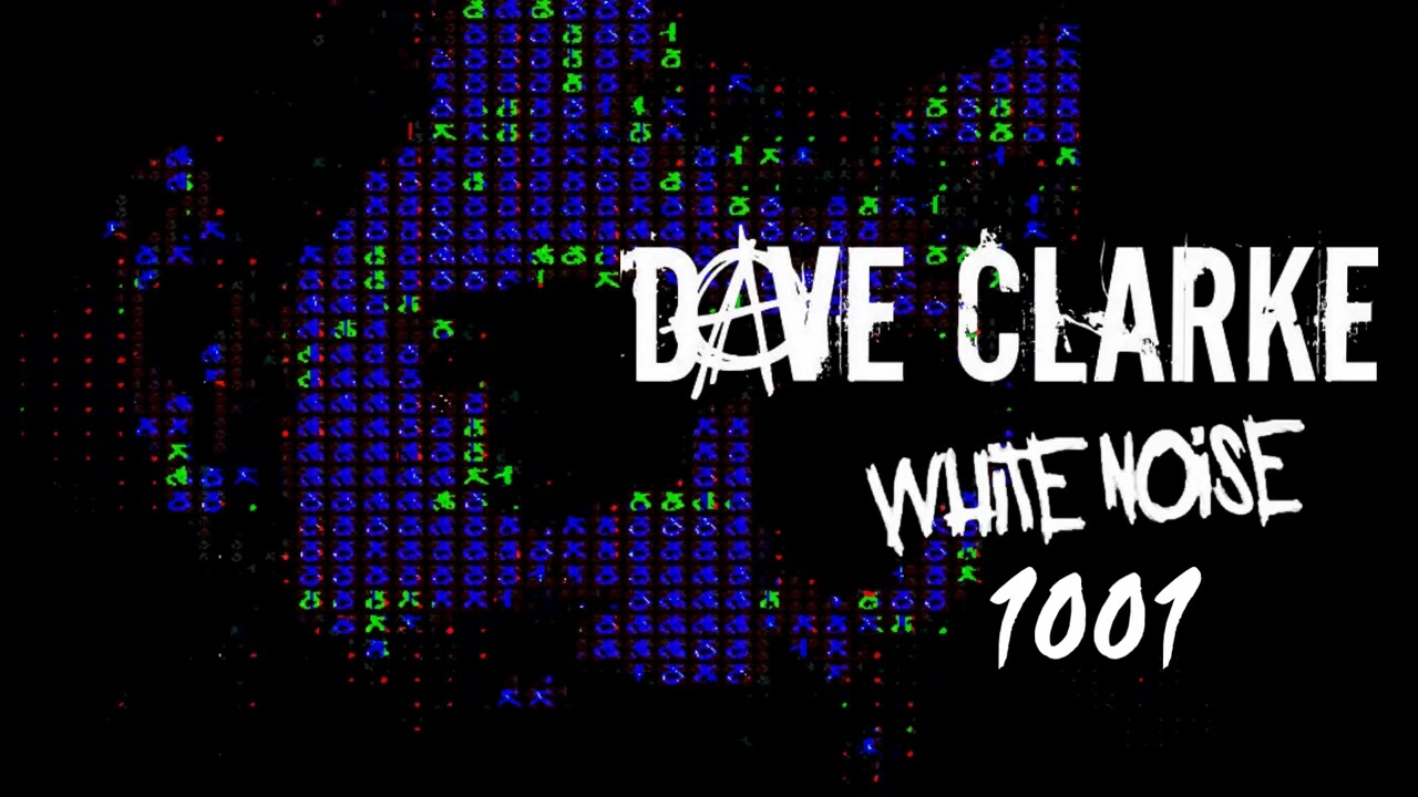 Dave Clarke's Whitenoise 1001
