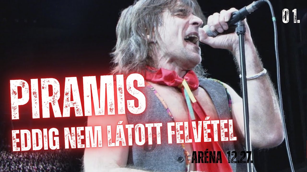 PIRAMIS - Őszintén akarok élni - 12.27.  ARÉNA