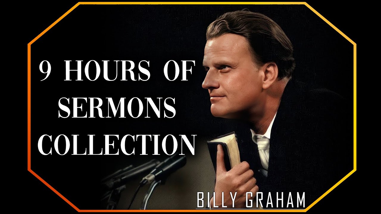 9 Hours of Sermons Collection | #BillyGraham #God #Jesus #Christ