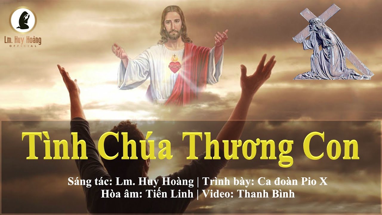 Thánh Tâm | TÌNH CHÚA THƯƠNG CON (Lm Huy Hoàng) - BHX Pio X | Thánh Ca #imprimatur Hymn