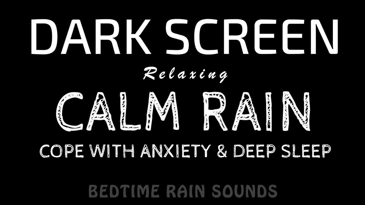 Cope with Anxiety! Calming RAIN Sounds (No Thunder) for Easy Deep Sleep | Black Screen ASMR